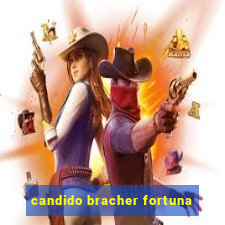 candido bracher fortuna